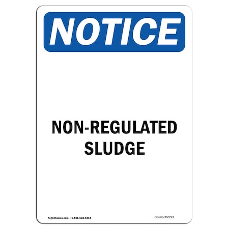 Signmission Safety Sign, OSHA Notice, 18" Height, Non-Regulated Sludge Sign, Portrait OS-NS-D-1218-V-15113